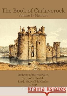 The Book of Carlaverock: Volume I William Fraser 9781845301408 Zeticula Ltd - książka