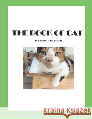 The Book of Cat Zaza, Anthony J. 9781105627552 Lulu.com - książka