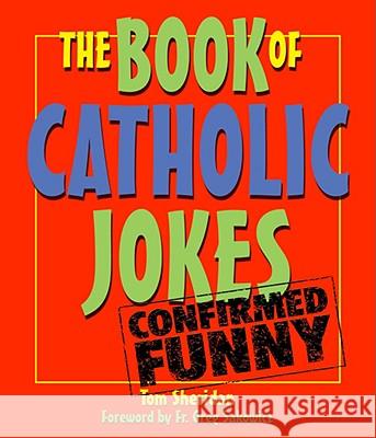 The Book of Catholic Jokes Tom Sheridan 9780879463779 ACTA Publications - książka