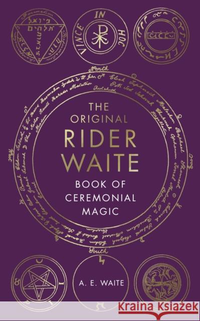 The Book Of Ceremonial Magic A.E. Waite 9781846047510 Ebury Publishing - książka