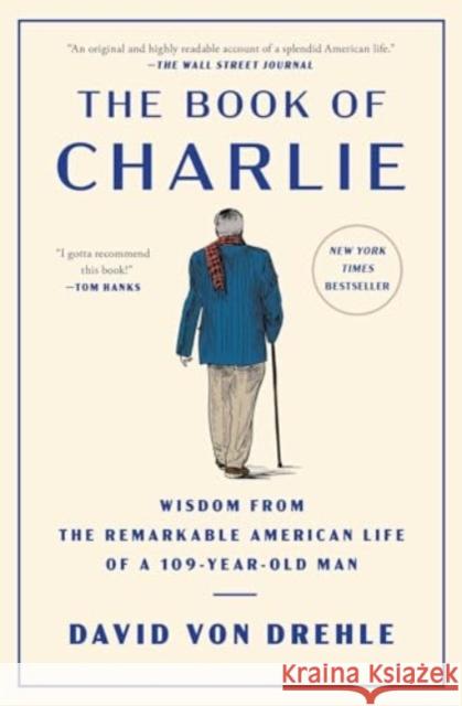 The Book of Charlie: Wisdom from the Remarkable American Life of a 109-Year-Old Man David Von Drehle 9781476773933 Simon & Schuster - książka