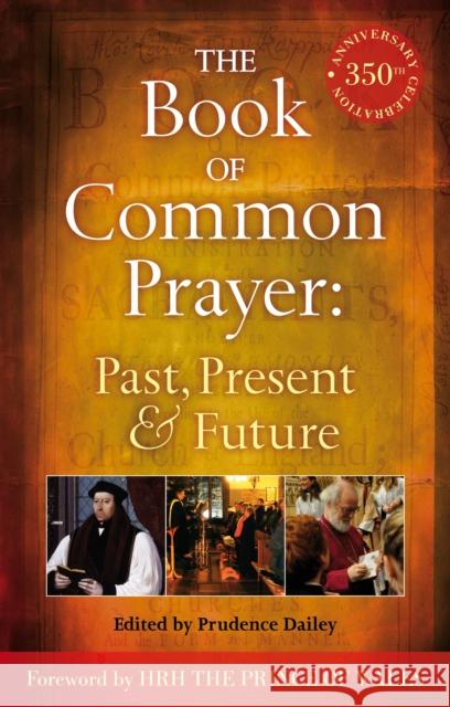 The Book of Common Prayer: Past, Present and Future: A 350th Anniversary Celebration Dailey, Prudence 9781441128188  - książka
