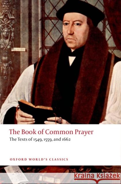 The Book of Common Prayer: The Texts of 1549, 1559, and 1662 Brian Cummings 9780199645206 Oxford University Press - książka