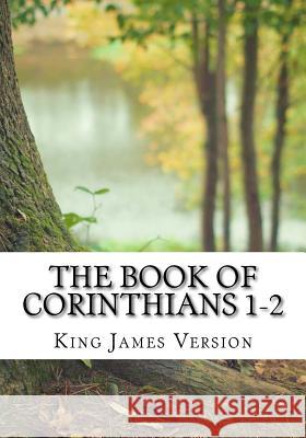 The Book of Corinthians 1-2 (KJV) (Large Print) Version, King James 9781544635774 Createspace Independent Publishing Platform - książka