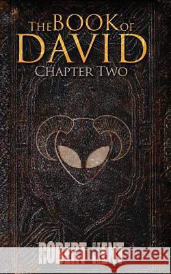 The Book of David: Chapter Two Robert Kent 9781976380136 Createspace Independent Publishing Platform - książka