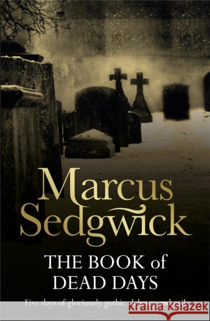 The Book of Dead Days Marcus Sedgwick 9781842552674  - książka