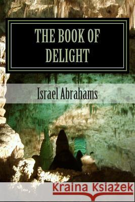 The Book of Delight Israel Abrahams 9781502485618 Createspace - książka
