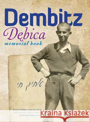 The Book of Dembitz (Dębica, Poland) - Translation of Sefer Dembitz Leibl, D. 9781939561350 Jewishgen.Inc - książka