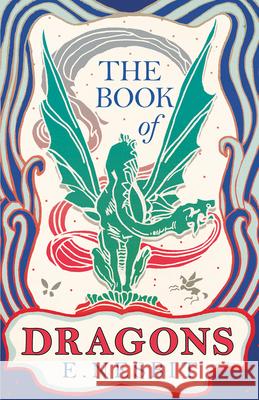 The Book of Dragons E. Nesbit 9781447402220 Read Books - książka