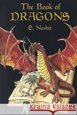 The Book of Dragons E. Nesbit H. R. Millar H. Granvill 9781539052975 Createspace Independent Publishing Platform - książka