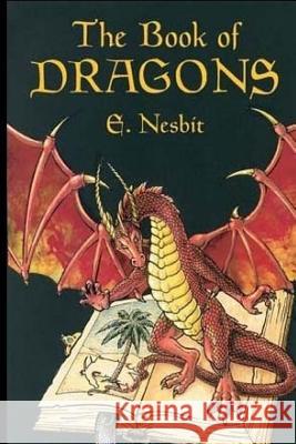 The Book of Dragons E. Nesbit Herbert Granville Fell H. R. Millar 9781547293889 Createspace Independent Publishing Platform - książka