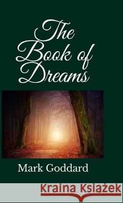 The Book of Dreams Mark Goddard, Yvonne Aburrow 9781105267802 Lulu.com - książka