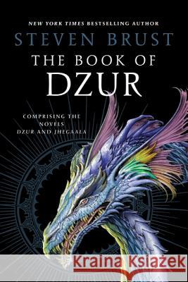 The Book of Dzur: Comprising the Novels Dzur and Jhegaala Steven Brust 9780765328953  - książka