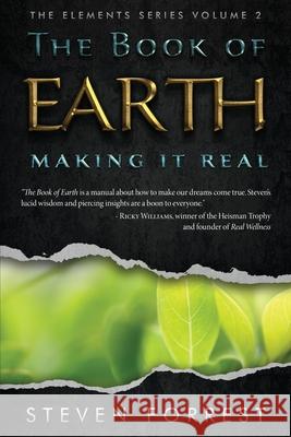 The Book of Earth: Making It Real Steven Forrest 9781939510044 Seven Paws Press - książka