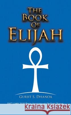 The Book of Elijah Gurjit S. Dhanoa 9780228823629 Tellwell Talent - książka