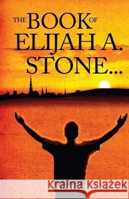 The Book of Elijah A. Stone Peter Simonson 9781475068931 Createspace - książka
