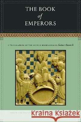 The Book of Emperors: A Translation of the Middle High German Kaiserchronik Kaiserchronik                            Henry A. Myers 9781935978701 West Virginia University Press - książka