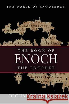 The Book of Enoch The Prophet Laurence, Richard 9781463794606 Createspace Independent Publishing Platform - książka