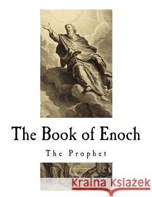 The Book of Enoch: The Prophet Enoch                                    Richard Laurence 9781718772298 Createspace Independent Publishing Platform - książka