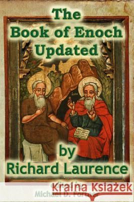 The Book of Enoch Updated Richard Laurence, Michael D Fortner 9781440442940 Createspace Independent Publishing Platform - książka