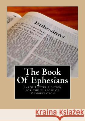 The Book Of Ephesians: Large Letter Edition for the Purpose of Memorization Yeager, Michael H. 9781548331139 Createspace Independent Publishing Platform - książka