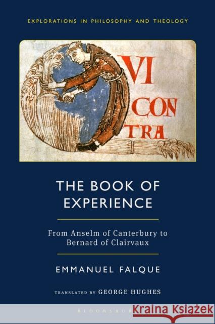 The Book of Experience: From Anselm of Canterbury to Bernard of Clairvaux Emmanuel Falque Kevin Hart George Hughes 9781350386532 Bloomsbury Academic - książka