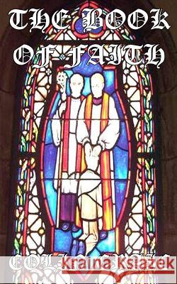 The Book of Faith Colin Craic 9781522707912 Createspace Independent Publishing Platform - książka