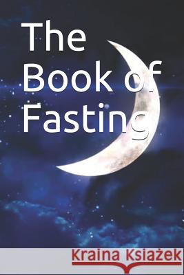 The Book of Fasting: كتاب الصيام Kathir, Imam 9781072382614 Independently Published - książka