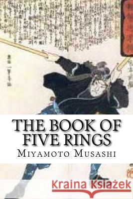 The Book of Five Rings: (Booklet) Miyamoto Musashi 9781539663546 Createspace Independent Publishing Platform - książka