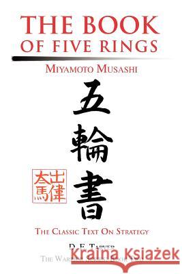 The Book of Five Rings: Miyamoto Musashi Tarver, D. E. 9780595301249 iUniverse - książka