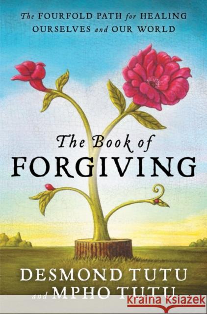 The Book of Forgiving Archbishop Emeritus Desmond Tutu, Mpho Tutu 9780062203571 HarperOne - książka