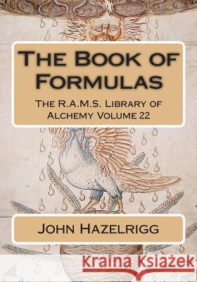 The Book of Formulas John Hazelrigg Philip N. Wheeler 9781508988854 Createspace - książka