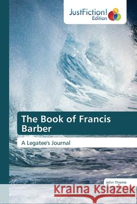 The Book of Francis Barber Thieme, John 9786137392973 JustFiction Edition - książka