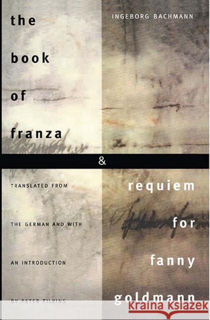 The Book of Franza & Requiem for Fanny Goldmann Bachmann, Ingeborg 9780810127548 Northwestern University Press - książka