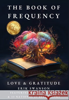 The Book of Frequency - Love & Gratitude Erik Swanson Marie Diamond 9781964330273 Integrity Publishing (WA) - książka