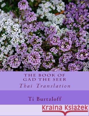 The Book of Gad the Seer: Thai Translation Ti Burtzloff 9781508958185 Createspace - książka