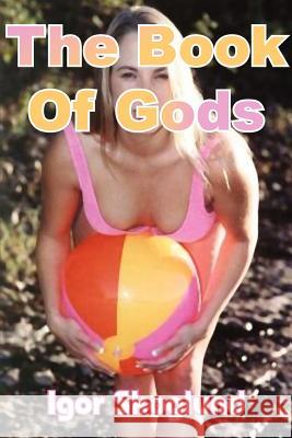 The Book Of Gods Skoglund, Igor 9781414074931 Authorhouse - książka
