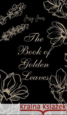 The Book of Golden Leaves Jessy J?nes 9789916763643 Book Fairy Publishing - książka