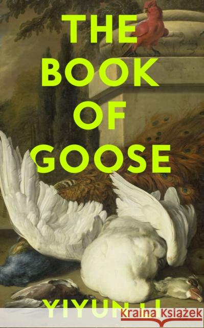 The Book of Goose Yiyun Li 9780008531812 HarperCollins Publishers - książka