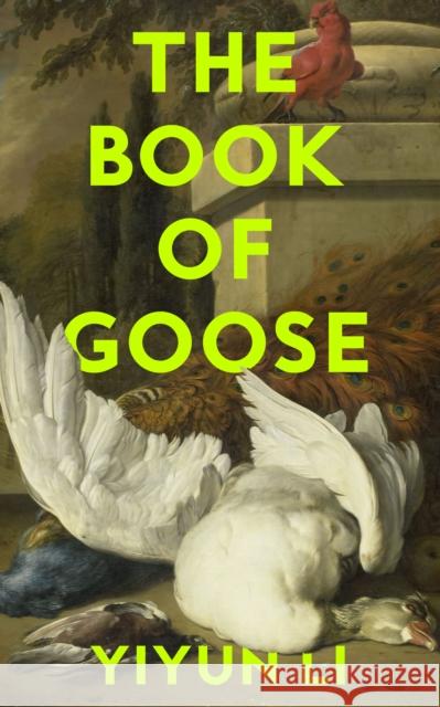 The Book of Goose Yiyun Li 9780008531829 HarperCollins Publishers - książka