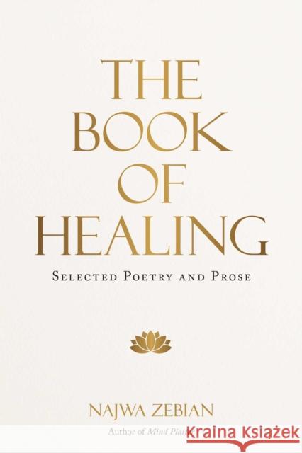 The Book of Healing: Selected Poetry and Prose Najwa Zebian 9781524867355 Andrews McMeel Publishing - książka