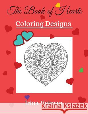 The Book of Hearts: Coloring Designs Irina Velman 9780473342937 Irina Velman - książka