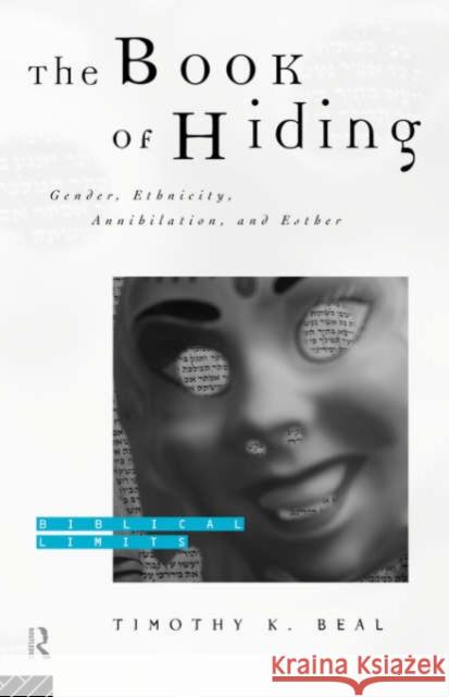The Book of Hiding: Gender, Ethnicity, Annihilation, and Esther Beal, Timothy K. 9780415167796 Routledge - książka
