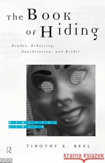 The Book of Hiding: Gender, Ethnicity, Annihilation, and Esther Beal, Timothy K. 9780415167802 Routledge - książka