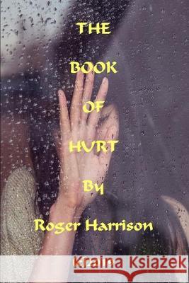 The Book Of Hurt Roger Harrison 9781089926245 Independently Published - książka