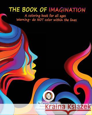 The Book of Imagination: A coloring book for all ages Even-Zohar, Avner 9781976332081 Createspace Independent Publishing Platform - książka