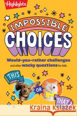 The Book of Impossible Choices Highlights 9781639625352 Highlights Press - książka