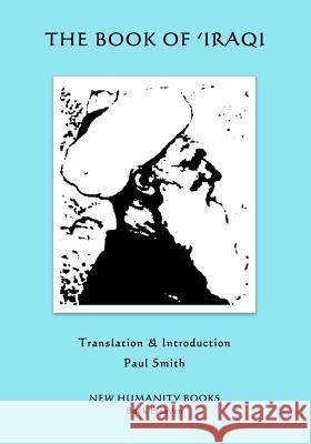 The Book of 'Iraqi 'Iraqi, Paul Smith (Keele University) 9781502540324 Createspace Independent Publishing Platform - książka