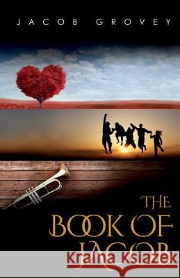 The Book of Jacob Jacob Grovey 9780991063390 Global Genius Society - książka