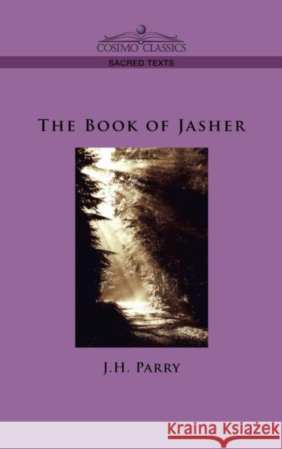 The Book of Jasher J H Parry 9781944529420 Cosimo Classics - książka